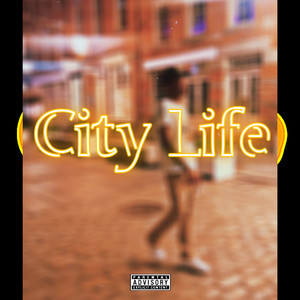 City Life (Explicit)