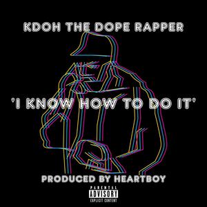 I Know How To Do It (Explicit)