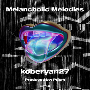 Melancholic Melodies (Explicit)