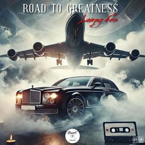 Road To Greatness (Explicit)