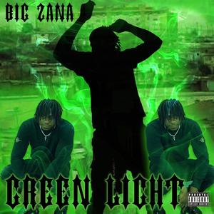BIG Zana Yode - Green Light (Explicit)