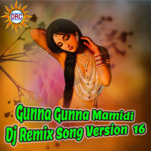 Gunna Gunna Mamidi (Dj Remix Song Version 16)