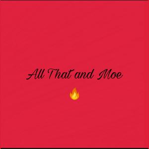 All That and Moe (Explicit)