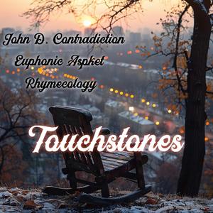 Touchstones (feat. John D. Contradiction, Rhymecology & Exurt Beatz) (Explicit)