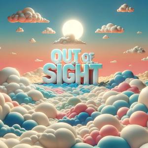 OUT OF SIGHT (Explicit)