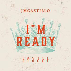 I'm Ready (feat. Lavell Streets) [Explicit]