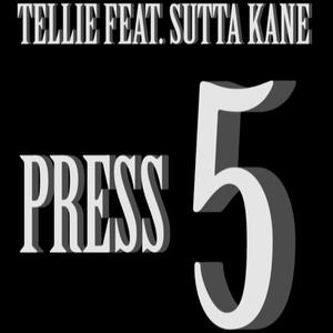 Press 5 (feat. Sutta Kane) [Explicit]