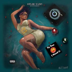 I Need You (Explicit)