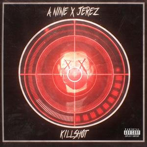 Killshot (feat. A-nine) (Explicit)