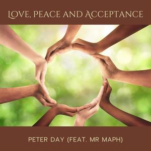 Love, Peace and Acceptance (feat. Mr Maph)