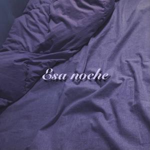 Esa Noche (feat. Only$now) (Explicit)