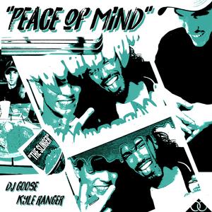 Peace Of Mind (feat. Kyle Ranger)