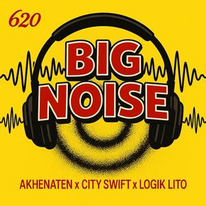 BIG NOISE (feat. Logik Lito & City Swift) (Explicit)
