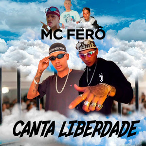 MC Ferô - Canta Liberdade (Explicit)
