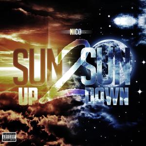 Sun Up 2 Sun Down (Explicit)