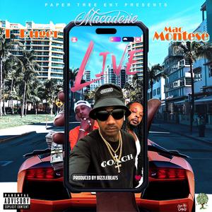 Live (Remastered) (feat. Mac Montese & T-Ruger) [Live] [Explicit]