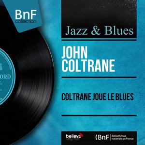 Coltrane joue le blues (Mono version)