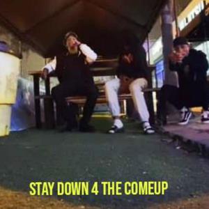 Stay Down 4 The Comeup (Explicit)