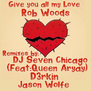 Give you all my Love (Jason Wolfe Edit) (feat. Jason Wolfe) (Jason Wolfe Remix)
