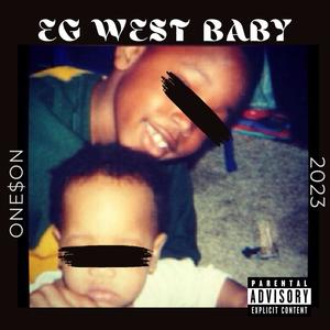 EG WEST BABY (Explicit)