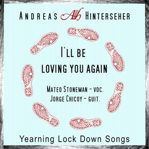 I'll Be Loving You Again (Yearning Lock Down Songs)