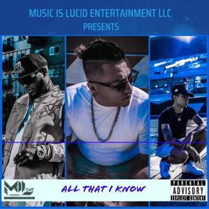 All That I Know (Explicit)