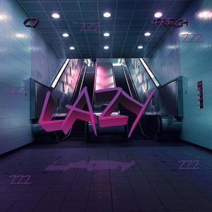 Lazy(feat. FrEch)