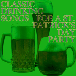 Classic Drinking Songs for a St. Patrick's Day Party