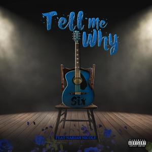 Tell Me Why (feat. Nariah Nicole) [Explicit]