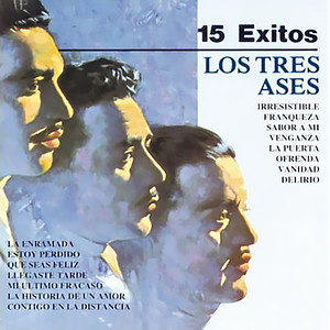 15 Exitos de los Tres Ases