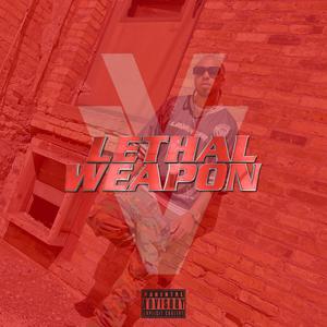 Lethal Weapon (feat. 40 MIL) (Explicit)