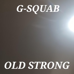 Old Strong (Explicit)