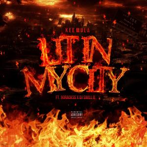 Lit in my city (feat. 90Rackss & Dj Swill B) [Radio Edit] [Explicit]