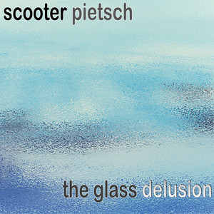 The Glass Delusion