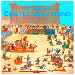 The Famous Castle Jazz Band in Hi Fi