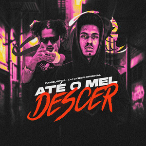 Até o Mel Descer (Explicit)
