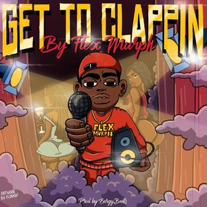 Get To Clappin' (Explicit)