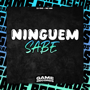Ninguem Sabe