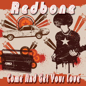 Redbone - Come and Get Your Love (Re-Record)