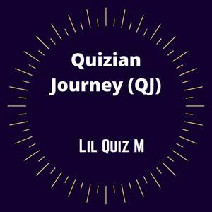 Quizian Journey (QJ) [Explicit]