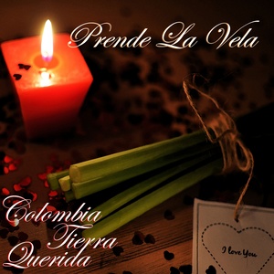 Prende la Vela (Colombia Tierra Querida)