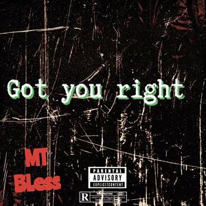 Got you right (Explicit)