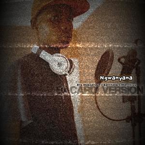 Ngwanyana (feat. Kgonza56 & Bob Makhanden) (Bacardi Version)