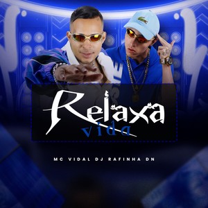 RELAXA VIDA (Explicit)
