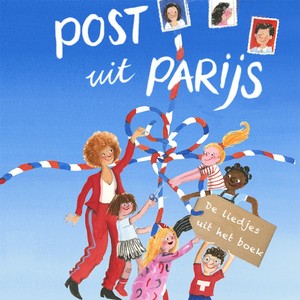 Post uit Parijs - de liedjes uit het boek