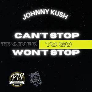 Trained to Go (Can't Stop, Won't Stop) [Explicit]