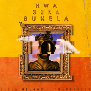 Kwa Suka Sukela (Explicit)