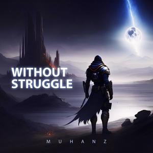 Without Struggle