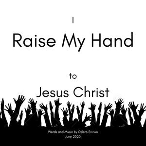 I Raise My Hand