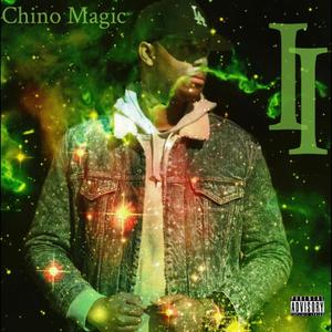 Chino II Magic (Explicit)